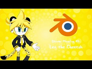 Blender Modeling #4: Len the Cheetah