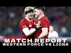 Match Report | Western Force vs British & Irish Lions | 2025