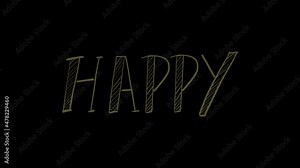 4k Animated Chalkboard Style Hand Written Happy Word. Isolated Design Element Animation. Vintage Style Hand Lettering Calligraphy. Stock Video