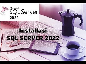 Installasi SQL Server 2022