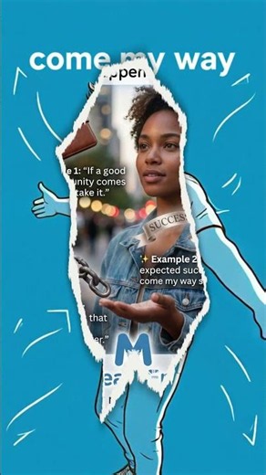 What does 'come my way' actually mean? #englishvocabulary #shorts