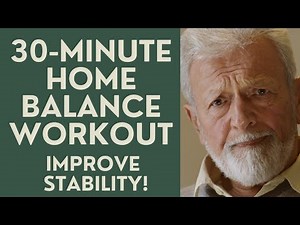 Seniors: 30-Minute Home Balance Workout: Improve Stability