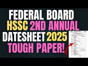 Federal Board HSSC 2nd Annual Exam Datesheet 2025 - Fbise Exam