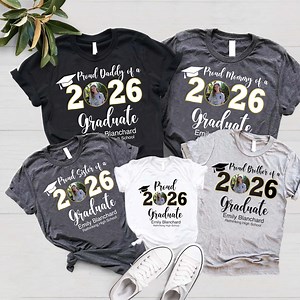 Personalized Graduation Family Matching Shirts, Custom Photo 2026 Graduation Shirts, Grad Squad Shirts, Proud Mom of a 2026 Graduation Shirt - Etsy