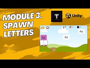 Unity Tutorial Part 2- Module 3: Spawning Letters