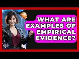 What Are Examples Of Empirical Evidence? - Astronomy Made Simple