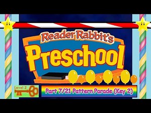 Reader Rabbit Preschool (Carousel Version) Part 7/21 - Pattern Parade (Key 2)
