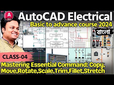 Mastering Essential Commands Copy, Move, Trim, Fillet, Stretch & More AutoCAD Electrical: Class-4: