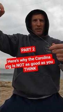 PART 2: Why the Carolina rig is NOT as good as you THINK