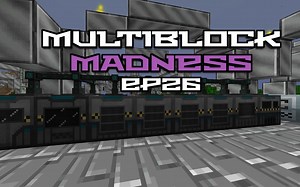 Multiblock【Ep26 通用机械】我的世界多块疯狂多模组生存实况