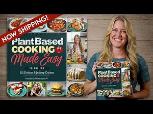 🔥 OUR NEW COOKBOOK IS NOW SHIPPING! Plant Based Cooking Made Easy: Volume 2