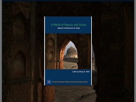 A World of Beauty and Grace: Islamic Architecture of India