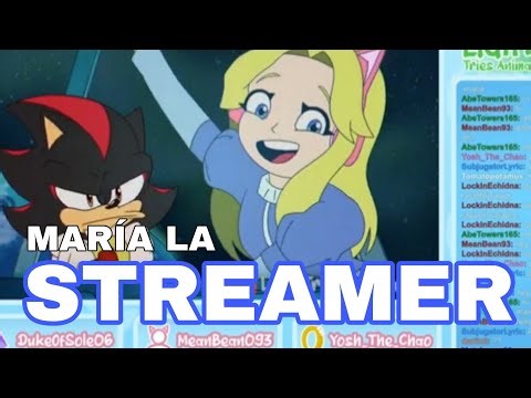 MARÍA LA STREAMER (fandub)