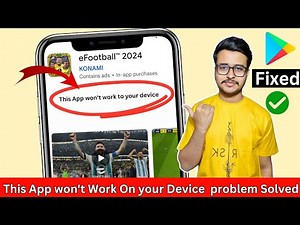 this app won't work for your device play store | Fix this app won't work for your device | playstore