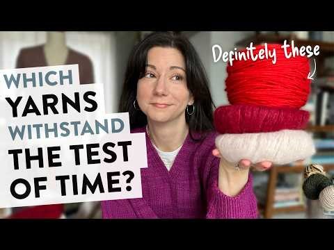 Which yarns withstand the test of time? | Not the Worst(ed) Knitting Podcast Ep 75