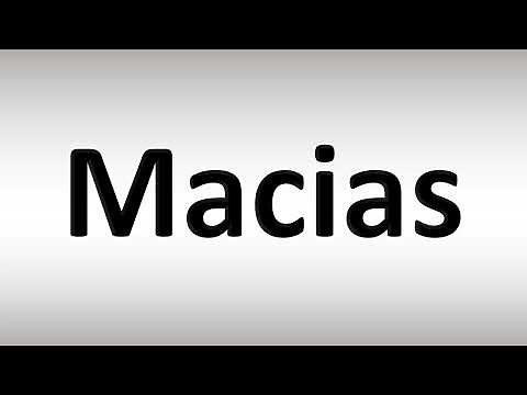 How to Pronounce Macias