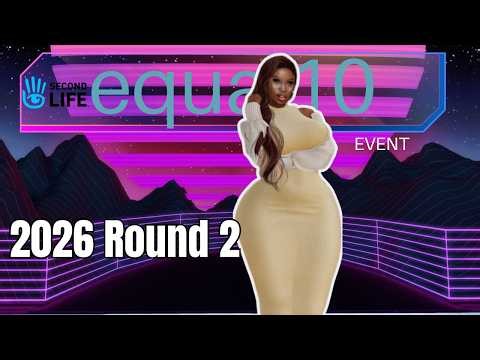 Equal 10 2026 Round 2 second life metaverse Event