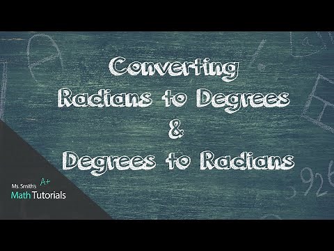 Converting Radians to Degrees and Degrees to Radians