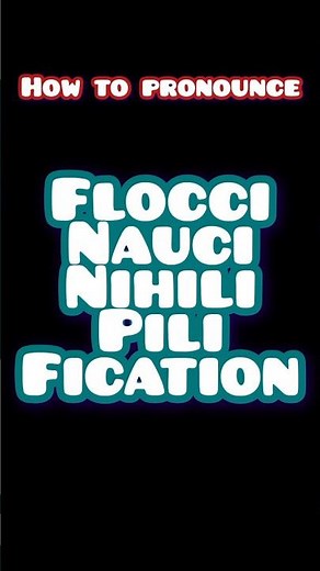 Floccinaucinihilipilification meaning #pronunciation #meaning