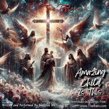 Q4 18TC105 Amazing What Child Is This Nicholas Mazzio Lauren Mazzio The Rain