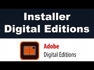 Comment télécharger et installer Adobe Digital Editions