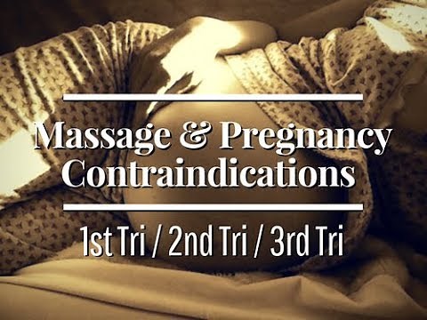 Massage and Pregnancy Contraindications: (First Trimester, Second Trimester, and Third Trimester)
