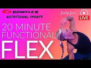Bowflex® Live I 20-Minute Functional Flexibility