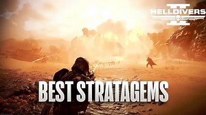 Helldivers 2 Best Stratagems Guide