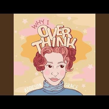 Why I Overthink