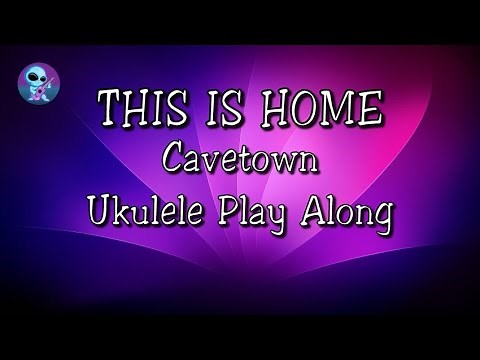 This Is Home - Cavetown - Ukulele Play Along