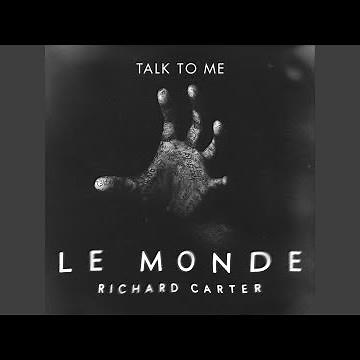 Le Monde (From Talk to Me)