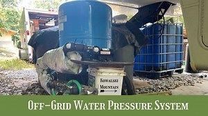 Off-Grid Water Pressure System on the Homestead