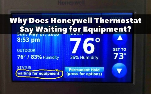 Why Does Honeywell Thermostat Say Waiting for Equipment?