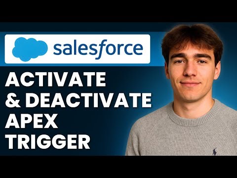How to Activate and Deactivate Apex Triggers in Salesforce (Tutorial 2026)