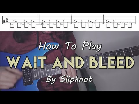 How To Play "Wait And Bleed" By Slipknot (Full Song Tutorial With TAB!)