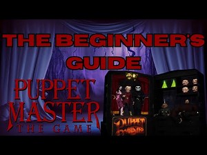 Beginner's Guide to Puppet Master: The Game