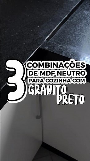 3 COMBINAÇÕES DE MDF NEUTRO PARA COZINHAS COM GRANITO PRETO! | Tenha uma casa chique e atemporal 🏠