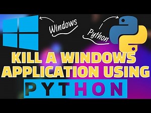 How to Kill an Application using Python | 1 Minute, 1 Hack