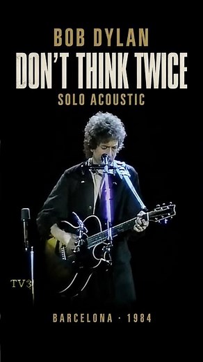 Bob Dylan–Don’t Think Twice, It’s All Right (Solo Acoustic, Barcelona 1984) #shorts #bobdylan #live