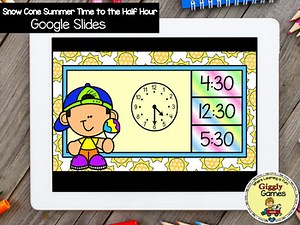 Giggly Games Snow Cone Summer to the Half Hour GOOGLE SLIDES Distance Learning