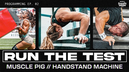 Run the Test: Muscle Pig/Handstand Machine, CrossFit Games