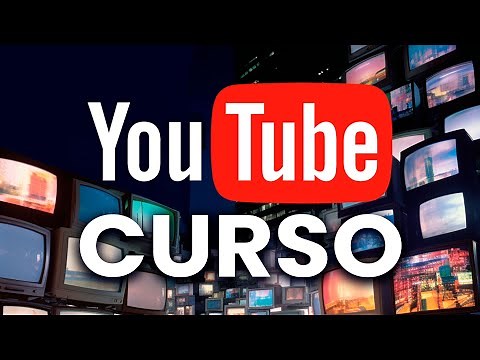 Curso de YouTube COMPLETO y GRATIS