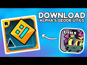 How To Download And Install Alpha's Geode Utils For Geometry Dash 2.2074