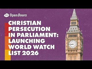 Christian persecution in parliament: launching World Watch List 2026