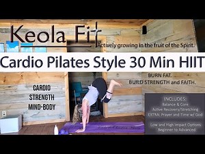 30 Min Keola® Christian Cardio Pilates Style Workout | Burn Fat. Build Strength and Faith.
