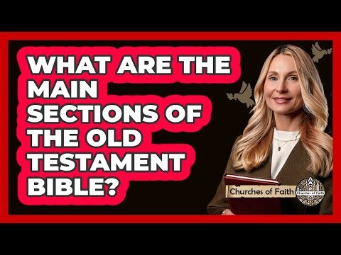 What Are The Main Sections Of The Old Testament Bible?