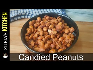 Candied Peanuts | Homemade Candied Nuts Recipe | Sugar Coated Peanut | Zubia's Kitchen