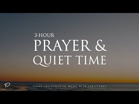Prayer & Quiet Time: 3 Hour Piano Instrumental Worship | Meditation Music