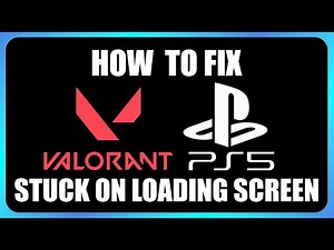 How to Fix Valorant PS5 Stuck on Loading Screen