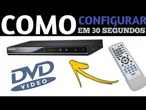 Como Configurar Qualquer Controle Universal Para DVD!